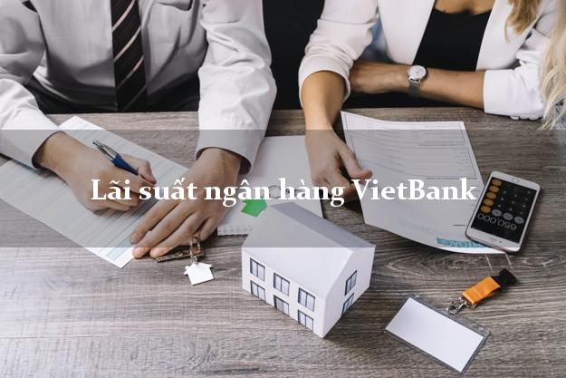 Lãi suất ngân hàng VietBank